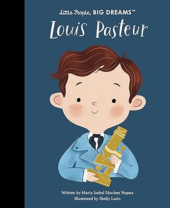 Little people BIG DREAMS - Louis Pasteur