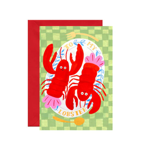 " To My Lobster " Greeting Card