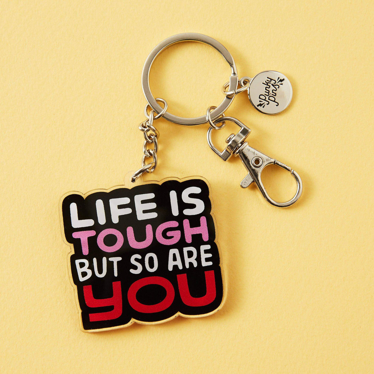 Product image of Life Is Tough But So Are You Keyring