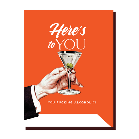 " You Alcoholic " Card