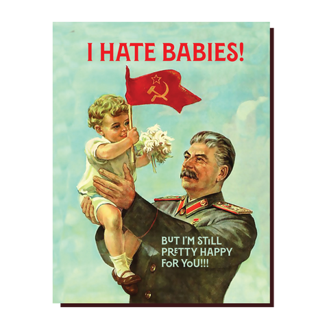 " I Hate Babies! " Card