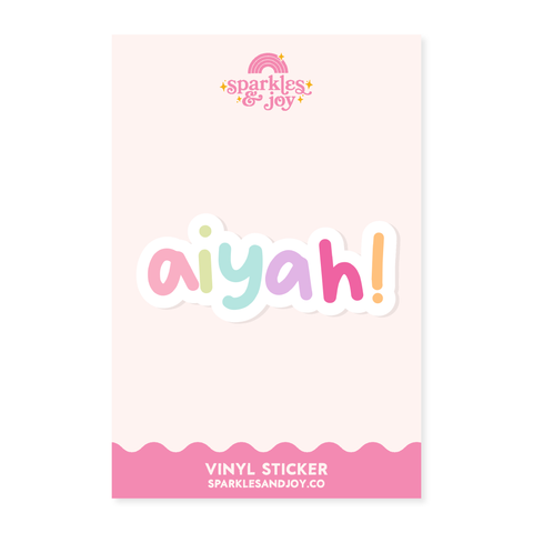 " Aiyah! " - Glitter Vinyl Sticker