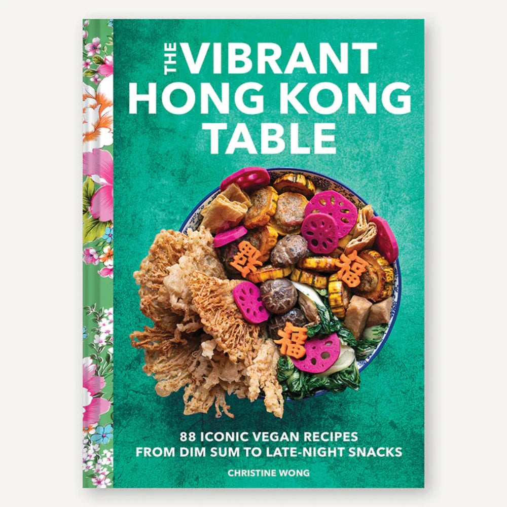 Product image of Vibrant Hong Kong Table: 88 Iconic Vegan Recipes From Dim Sum To Late-Night Snacks