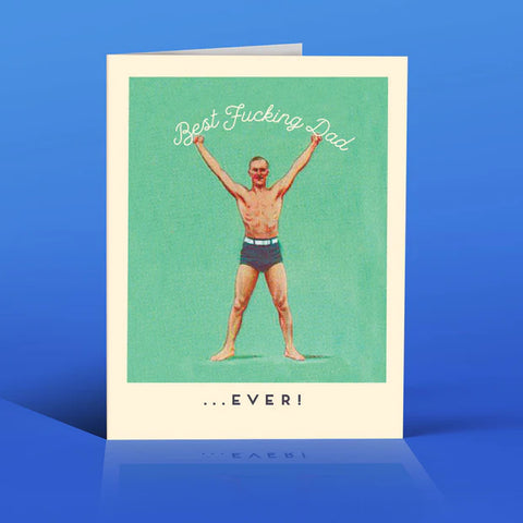 " Best F*cking Dad Ever " Card