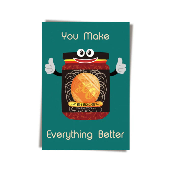 You Make Everything Better (XO Sauce)