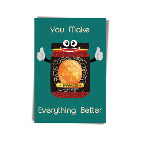 You Make Everything Better (XO Sauce)