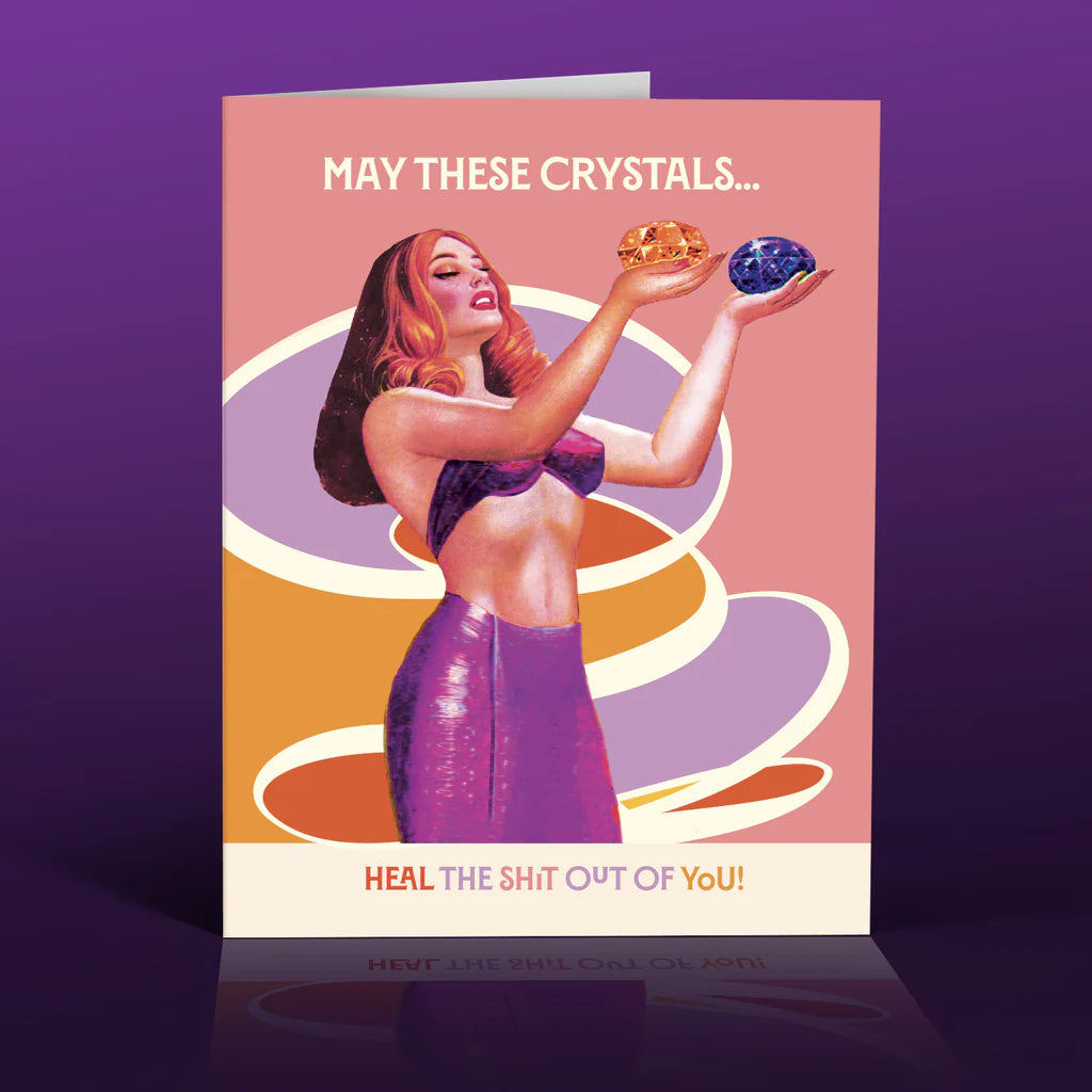 " Crystals Heal! " Card