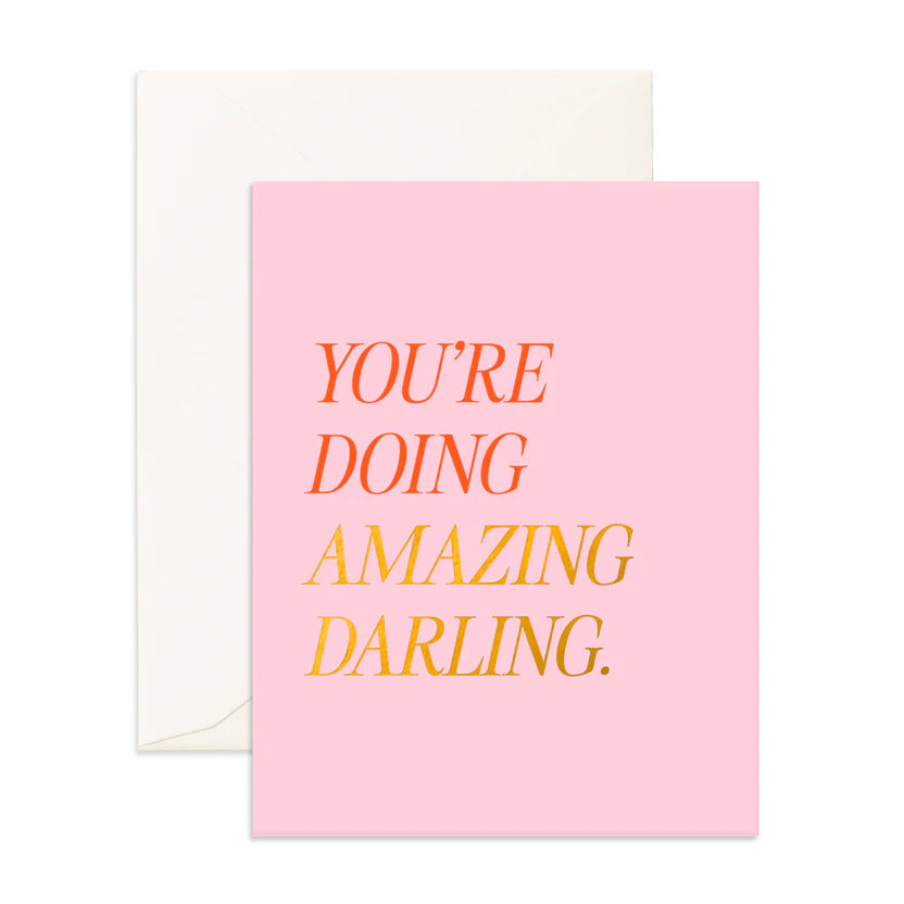 " Doing Amazing Darling " Greeting Card
