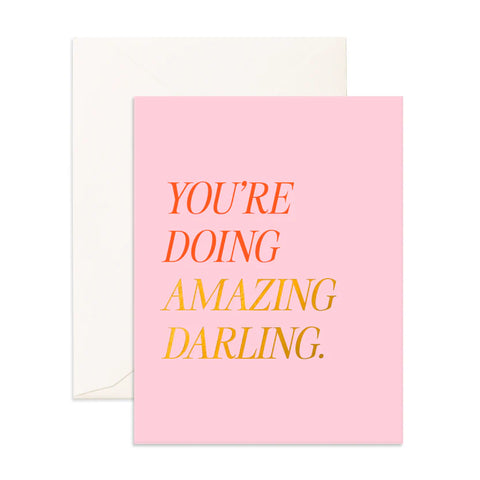 " Doing Amazing Darling " Greeting Card