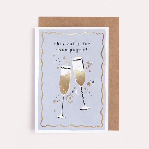 THIS CALLS FOR CHAMPAGNE CARD