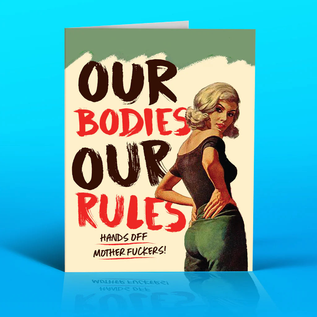 " Our Bodies Our Rules " Card