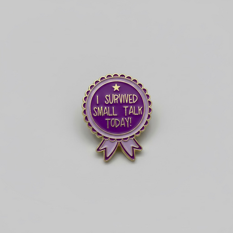 " Survived Small Talk " T&B Enamel Pins
