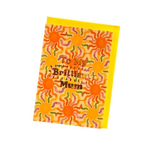 " Brilliant Mum " Greeting Card