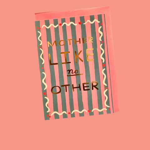 " Mother Like No Other " Greeting Card