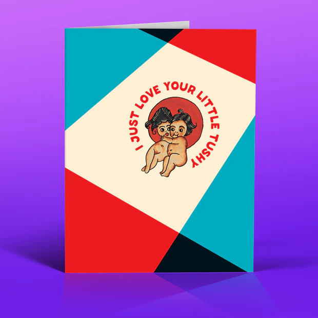 " Little Tushy " Card