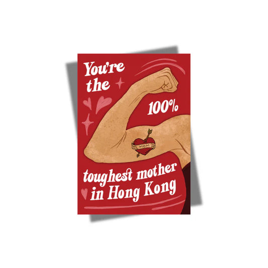 GREETING CARD: MOM- TOUGHEST MOTHER IN HK