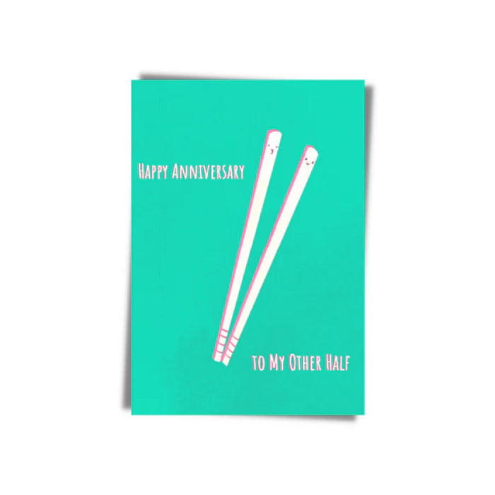 GREETING CARD: ANNIVERSARY- TO MY OTHER HALF