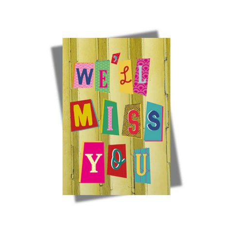 Greeting Card : We'll Miss You