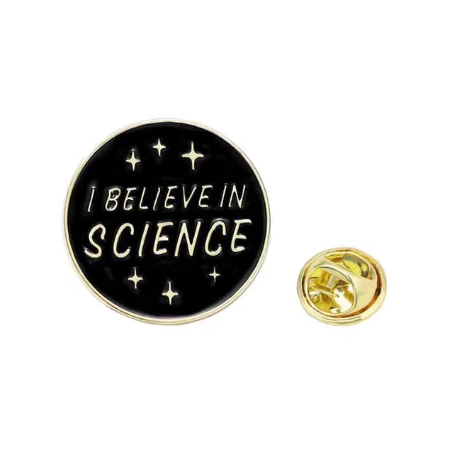 " I Believe in Science " Enamel Pins - Thorn and Burrow