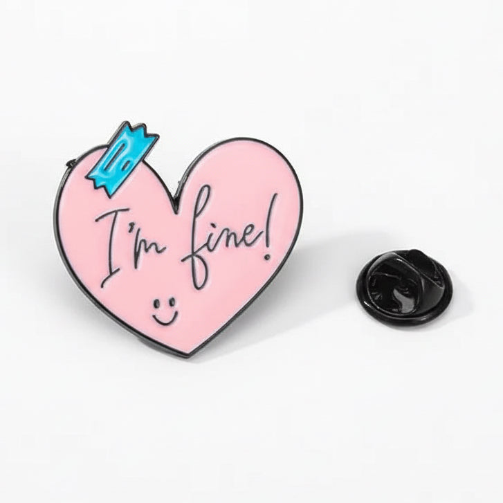 " I'm Fine " Enamel Pins