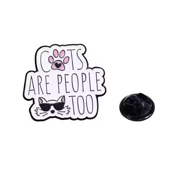" Cats are people too " Enamel Pins