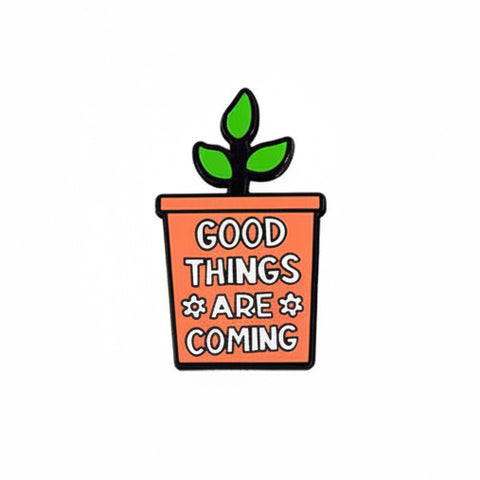 " Good Things Are Coming " Enamel Pins