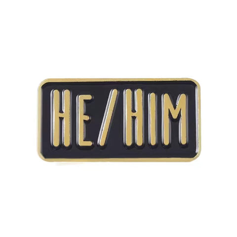 " He / Him " Enamel Pins