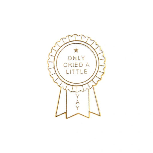 " Only cried a little yay " Enamel Pins