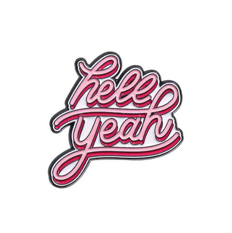 " Hell Yeah " Enamel Pins