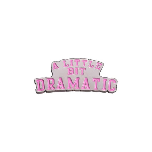 " A Little Bit Dramatic " Enamel Pins