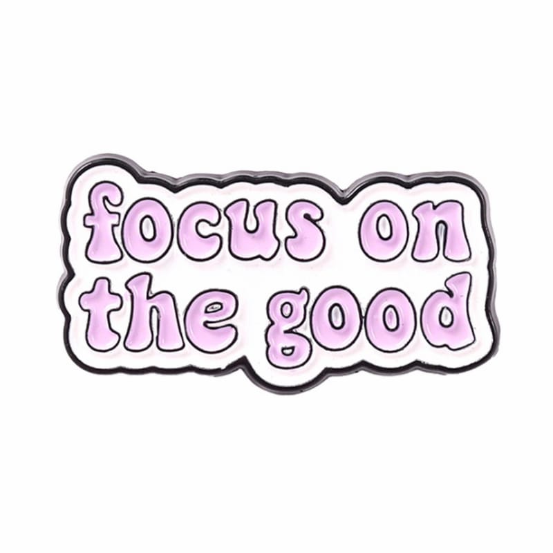 " Focus on the good " Enamel Pins