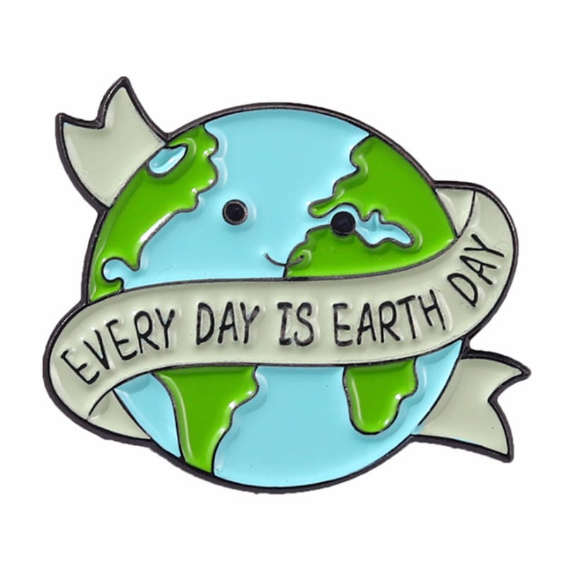 " Every Day Is Earth Day " Enamel Pins