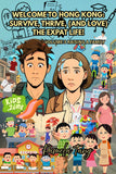 Welcome to Hong Kong: Survive, Thrive and Love the Expat Life Series
