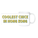 Mug: Coolest Chick in Hong Kong
