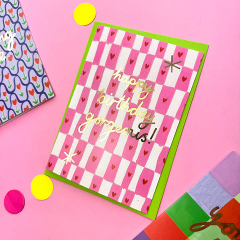 " Happy Birthday Gorgeous! " Greeting Card