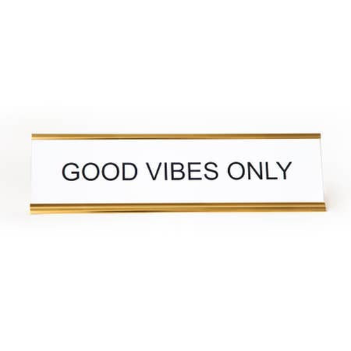 " Good Vibes Only " Nameplate