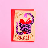 " Main Squeeze " Greeting Card