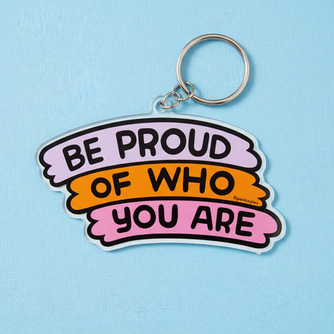 Be proud Of Who You Are Enamel Keyring