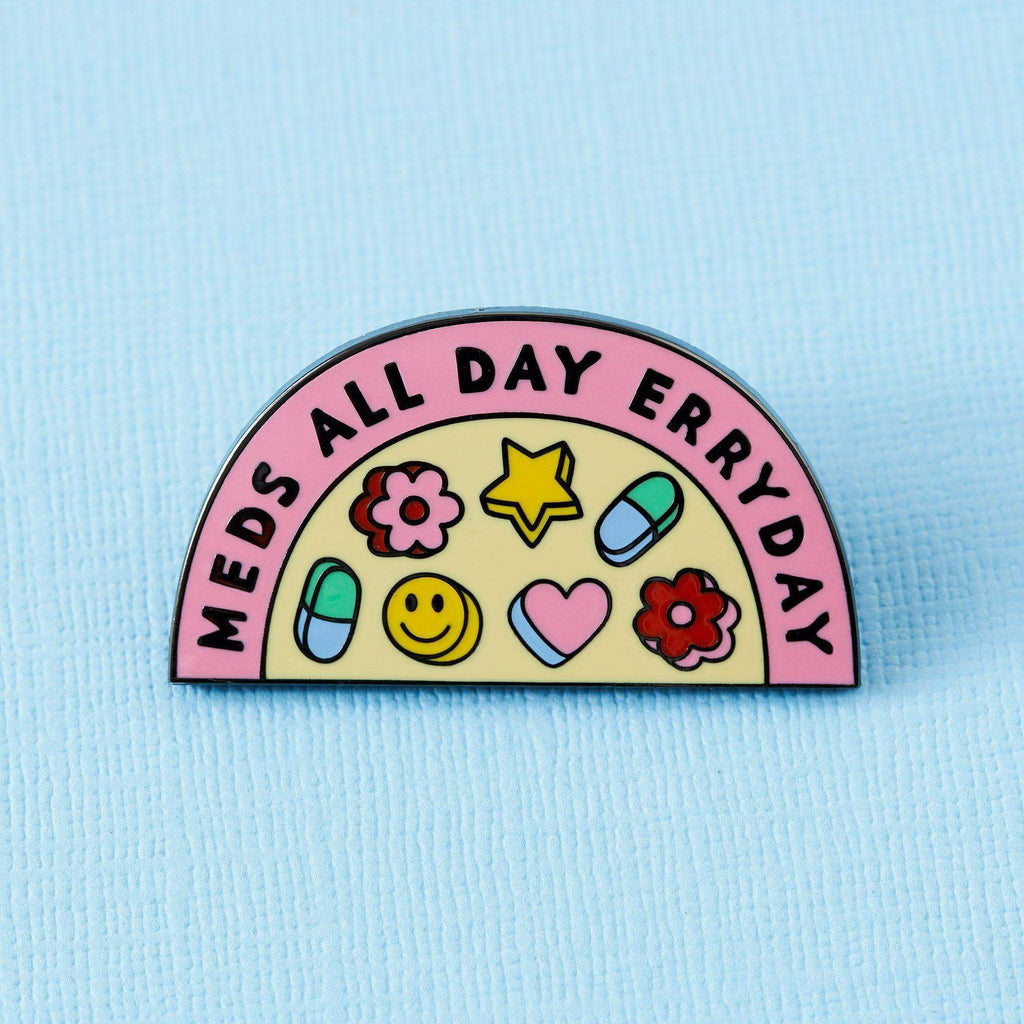 " Meds All Day " Enamel Pin