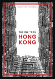 The Ink Trail: Hong Kong
