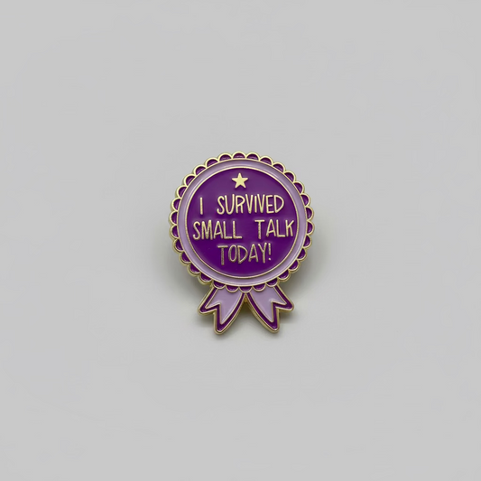 " Survived Small Talk " T&B Enamel Pins
