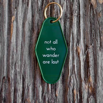 " Not All Who Wanders Are Lost  " Motel Key Tag