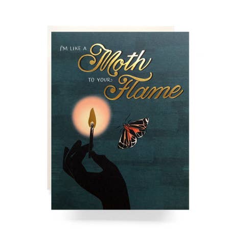 " Moth To A Flame Card " Card