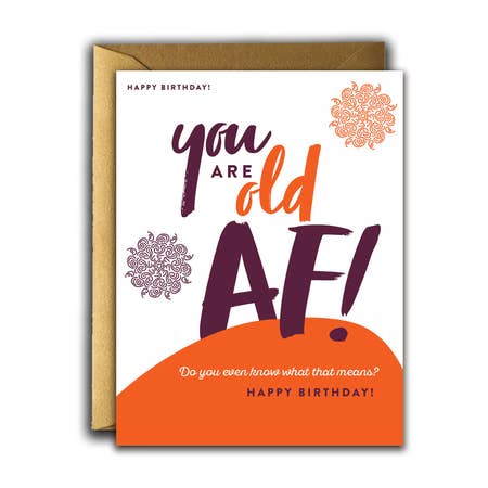 "  Birthday Old AF! " Card