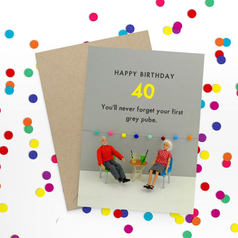 " Forty Grey Pube " Greeting Card