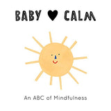 Baby Loves Calm: An ABC Of Mindfulness