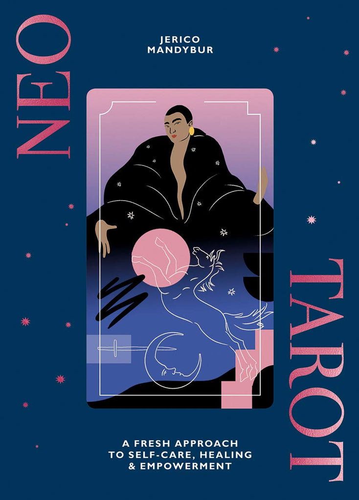 Neo Tarot: A Fresh Approach to Self-Care, Healing & Empowerment
