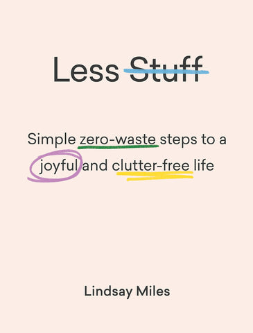 Less Stuff: Simple Zero-Waste Steps
