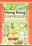 Hong Kong Unveiled:A Journey of Discovery Through the Hidden World of Chinese Customs and Culture