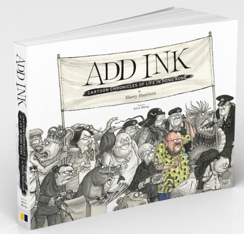 Add Ink: Cartoon Chronicles of Life in Hong Kong